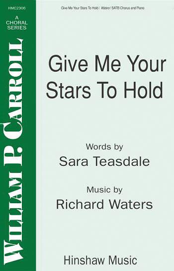 Give Me Your Stars To Hold